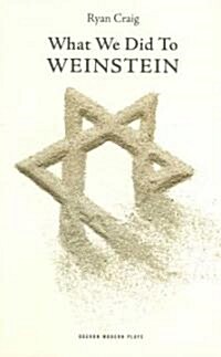 What We Did to Weinstein (Paperback)