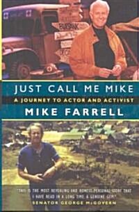 Just Call Me Mike: A Journey to Actor and Activist (Hardcover)