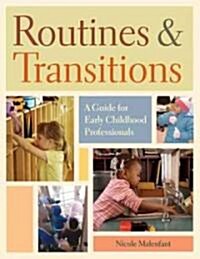 Routines and Transitions: A Guide for Early Childhood Professionals (Paperback)