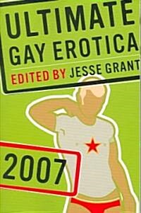 Ultimate Gay Erotica 2007 (Paperback)