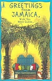 Greetings from Jamaica, Wish You Were Queer (Paperback)
