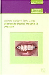 Managing Dental Trauma in Practice: Endodontics - 3 (Hardcover)