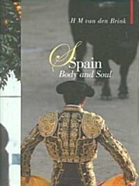 Spain : Body and Soul (Hardcover)