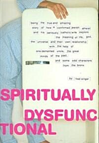 Spiritually Dysfunctional (Paperback)