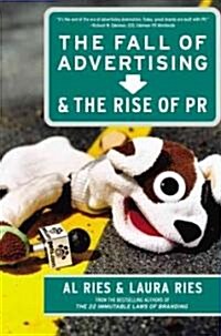The Fall of Advertising and the Rise of Pr (Hardcover)