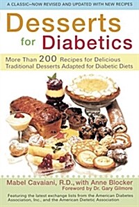 Desserts for Diabetics: 200 Recipes for Delicious Traditional Desserts Adapted for Diabetic Diets, Revised and Updated (Paperback, Revised)