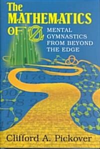 The Mathematics of Oz : Mental Gymnastics from Beyond the Edge (Hardcover)