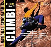 Extreme Sports: Climb! (Paperback)