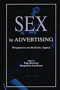 Sex in Advertising: Perspectives on the Erotic Appeal (Paperback)