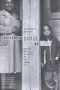 A Different Shade of Gray: Mid-Life and Beyond in the Inner City (Hardcover)