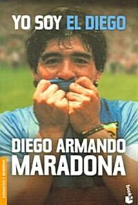 Yo Soy El Diego / I Am the Diego (Paperback)
