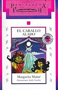 El Caballo Alado/ The Winged Horse (Paperback)