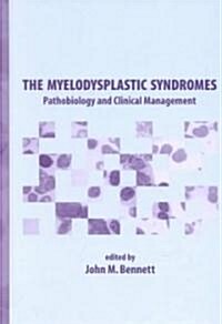 The Myelodysplastic Syndromes (Hardcover)