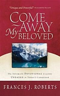 Come Away My Beloved (Hardcover)