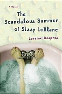 The Scandalous Summer of Sissy LeBlanc (Paperback)