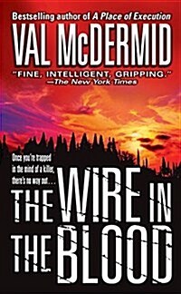 The Wire in the Blood (Mass Market Paperback)