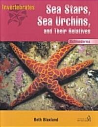 Sea Stars, Sea Urchins, and Their Relatives (Library)