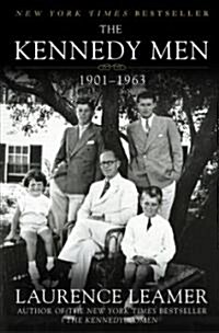 The Kennedy Men: 1901-1963 (Paperback, Perennial)