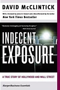 [중고] Indecent Exposure: A True Story of Hollywood and Wall Street (Paperback)