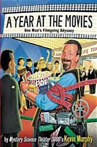 A Year at the Movies: One Mans Filmgoing Odyssey (Paperback)