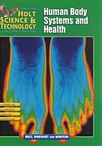 Holt Science & Technology [Short Course]: Pupil Edition [D] Human Body Systems and Health 2002 (Hardcover, Student)