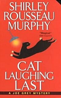 Cat Laughing Last: A Joe Grey Mystery (Mass Market Paperback)