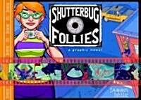 Shutterbug Follies: Graphic Novel (Hardcover)
