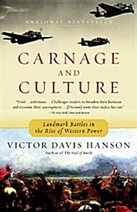 Carnage and Culture: Landmark Battles in the Rise to Western Power (Paperback)