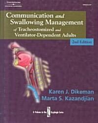 Communication and Swallowing Management of Tracheostomized and Ventilator Dependent Adults (Hardcover, 2)