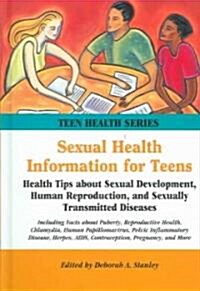 Sexual Health Information for Teens (Hardcover, 1st)