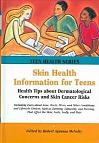 Skin Health Information for Teens (Hardcover, 15th)