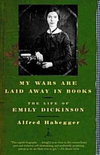 My Wars Are Laid Away in Books: The Life of Emily Dickinson (Paperback)