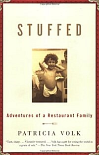 Stuffed: Adventures of a Restaurant Family: A Memoir (Paperback)