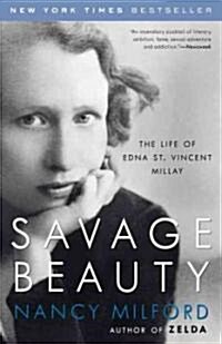 Savage Beauty: The Life of Edna St. Vincent Millay (Paperback)