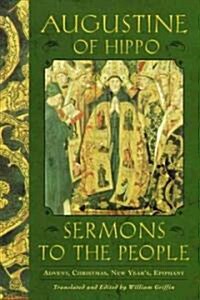 Sermons to the People: Advent, Christmas, New Year, Epiphany (Paperback)