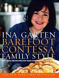 [중고] Barefoot Contessa Family Style: Easy Ideas and Recipes That Make Everyone Feel Like Family (Hardcover)