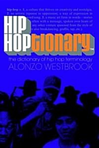 Hip Hoptionary TM: The Dictionary of Hip Hop Terminology (Paperback)