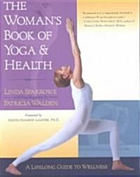 The Womans Book of Yoga and Health: A Lifelong Guide to Wellness (Paperback)