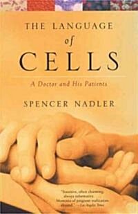 The Language of Cells: A Doctor and His Patients (Paperback)