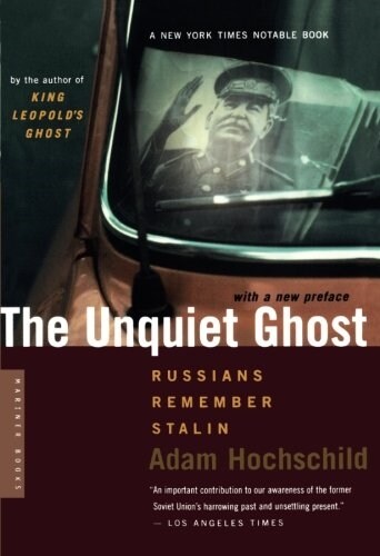 The Unquiet Ghost: Russians Remember Stalin (Paperback)
