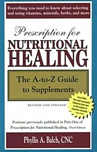 Prescription for Nutritional Healing (Paperback, 2nd)