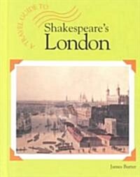 A Travel Guide to Shakespeares London (Library)