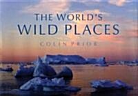 The Worlds Wild Places (Hardcover)