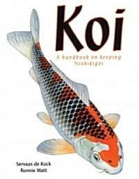 Koi: A Handbook on Keeping Nishikigoi (Paperback)