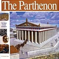 The Parthenon: The Height of Greek Civilization (Hardcover)