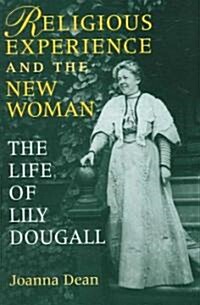 Religious Experience And the New Woman (Hardcover)