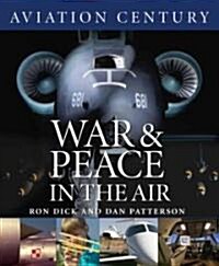 Aviation Century War & Peace in the Air (Hardcover)