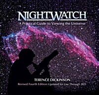 Nightwatch: A Practical Guide to Viewing the Universe (Spiral, 4, Revised Fourth)