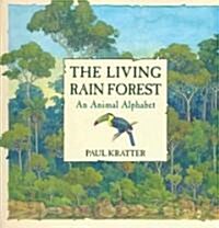 The Living Rain Forest (Paperback, 1st)