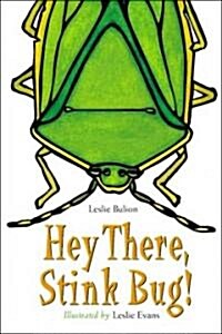 Hey There, Stink Bug! (Hardcover)